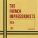 The French Impressionists - Fete The French Impressionists - Fete