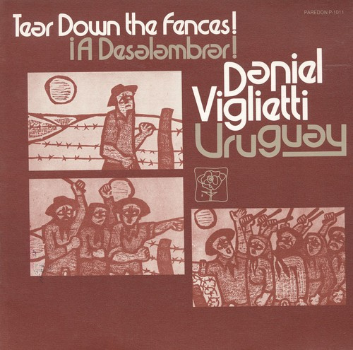 Daniel Viglietti - Uruguay: A Deslambrar! Tear Down the Fen