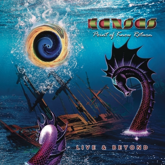 Kansas - Point Of Know Return Live & Beyond