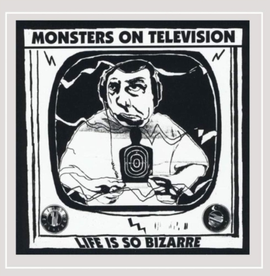 Monsters On Television - Life Is So Bizarre
