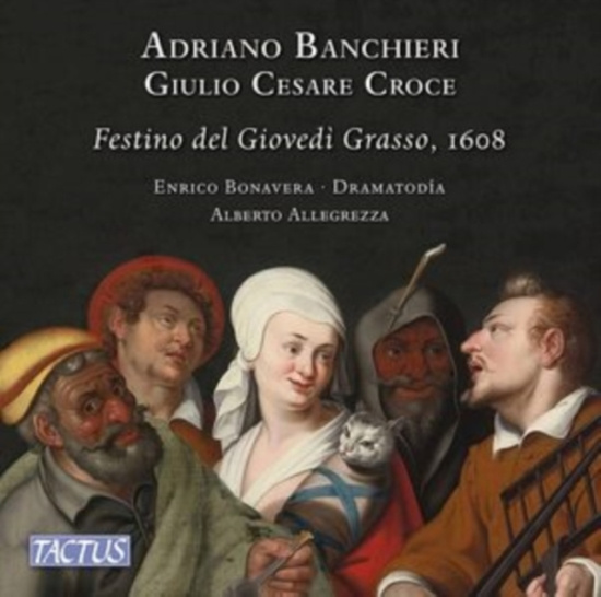 Banchieri Adriano Croce Giulio C - Il Festino Del Giovedì Grasso