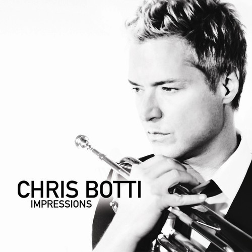 Chris Botti - Impressions