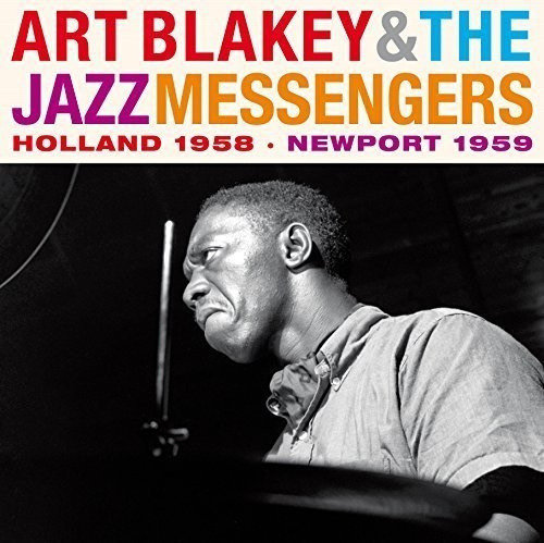 Blakey Art & Jazz Messen - Holland 1958-Newport 1959