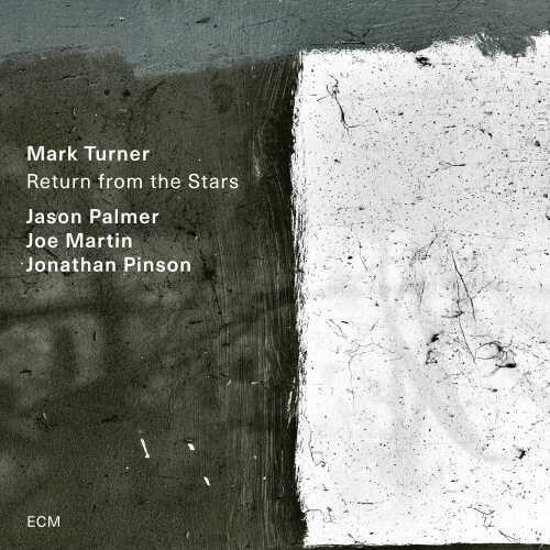 Mark Turner Jason Palmer Joe Mart - Return From The Stars