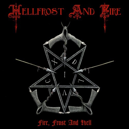 Hellfrost And Fire - Fire Frost And Hell (Digipack)