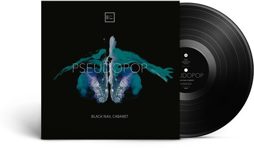 Black Nail Cabaret - Pseudopop (Black Vinyl Lp)