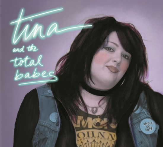 Tina & The Total Babes - She's So Tough