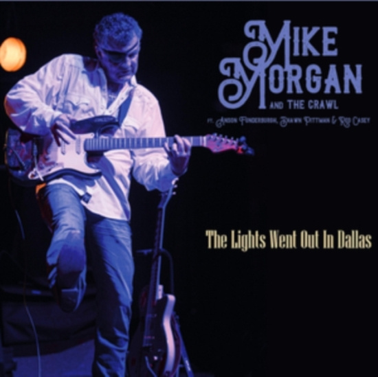 Morgan Mike & The Crawl - Lights Went Out In Dallas