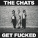 Chats - Get Fucked Chats - Get Fucked