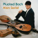 Bach Johann Sebastian Sariel Alo - Plucked Bach - Cello Suites Bach Johann Sebastian Sariel Alo - Plucked Bach - Cello Suites