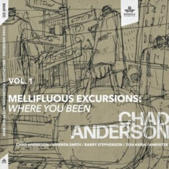 Anderson Chad - Mellifluous Excursions Vol. 1 - Whe
