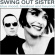Swing Out Sister - Blue Mood, Breakout And Beyond - Th Swing Out Sister - Blue Mood, Breakout And Beyond - Th