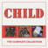 Child - Complete Child Collection Child - Complete Child Collection