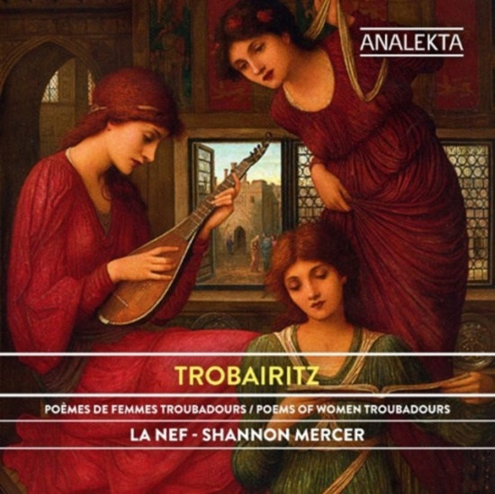 Mercer Shannon La Nef - Trobairitz - Poems Of Women Troubad