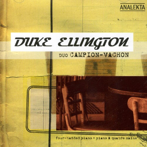 Duo Campion-Vachon - Duke Ellington: Four-Handed Piano