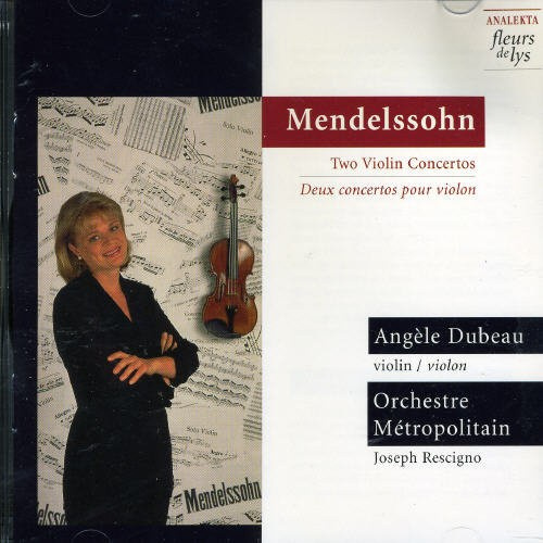 Dubeau Angèle - Mendelssohn: Two Violin Concertos