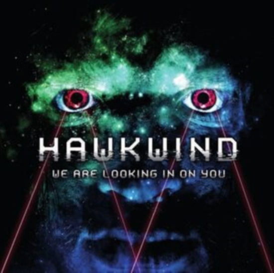 Hawkwind - We Are Looking In On You