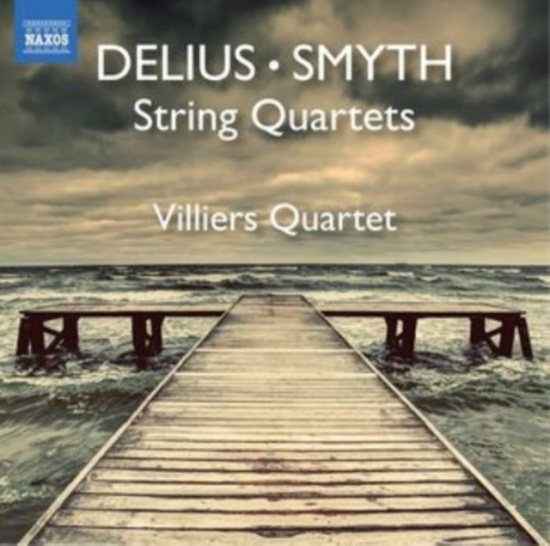 Delius Frederick Smyth Ethel - Delius & Smyth: String Quartets