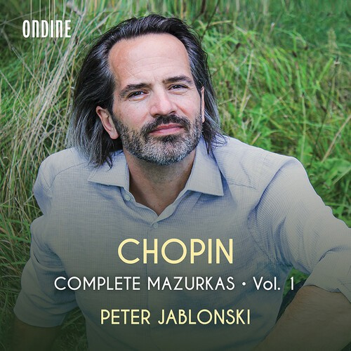 Frédéric Chopin - Complete Mazurkas, Vol. 1