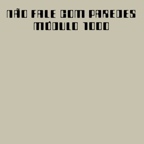 Modulo 1000 - Nao Fale Com Parades