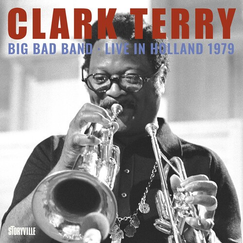 Clark Terry's Big Bad Band - Live In Holland
