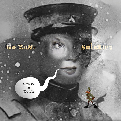 Amos And Sara - Go Home Soldier