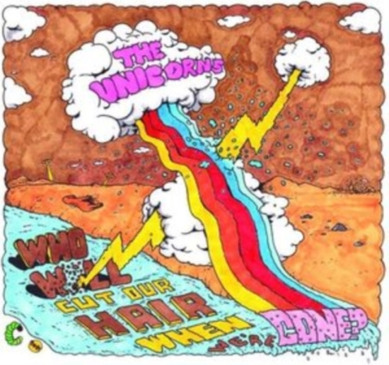 Unicorns The - Who Will Cut Our Hair When We're Go