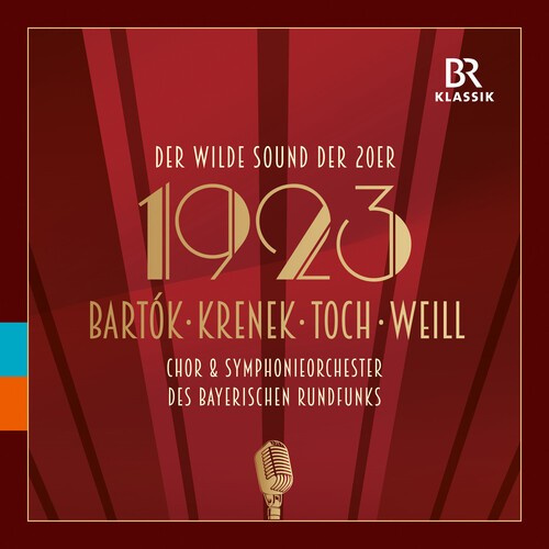 Bartok Bela Krenek Ernst Toch - Toch, Weill, Krenek & Bartok: 1923