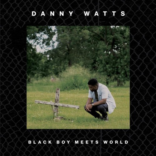 WATTSDANNY - BLACK BOY MEETS WORLD