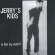 Jerry's Kids - Is This My World Jerry's Kids - Is This My World