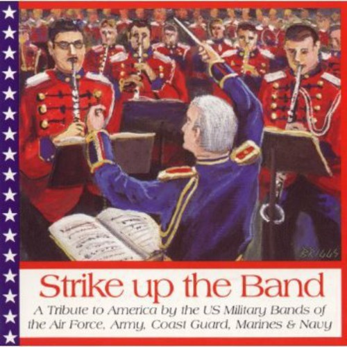 United States Military Bands - Strike Up The Band