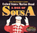 United States Marine Band - A Box Of Sousa United States Marine Band - A Box Of Sousa