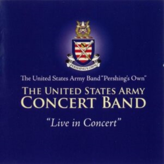 United States Army Band - Live In Concert