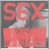 Various Artists - Sex: We Are Not In The Least Afraid Various Artists - Sex: We Are Not In The Least Afraid