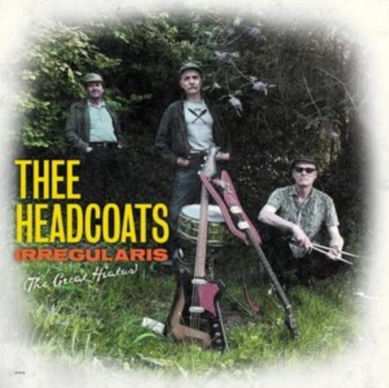 Thee Headcoats - Irregulars (The Great Hiatus)