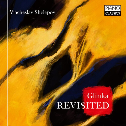 Glinka Mikhail Ivanovich - Revisited