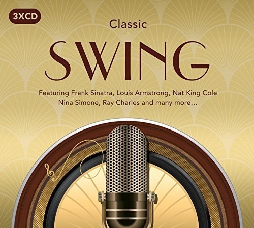 Classic Swing - Sinatra , Armstrong , Simone, Nk Cole