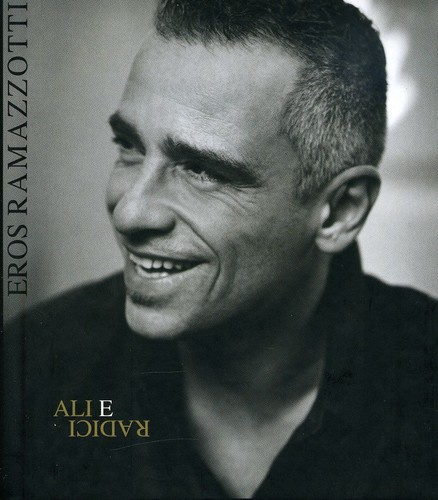 Eros Ramazzotti - Ali E Radici (Deluxe With Booklet)