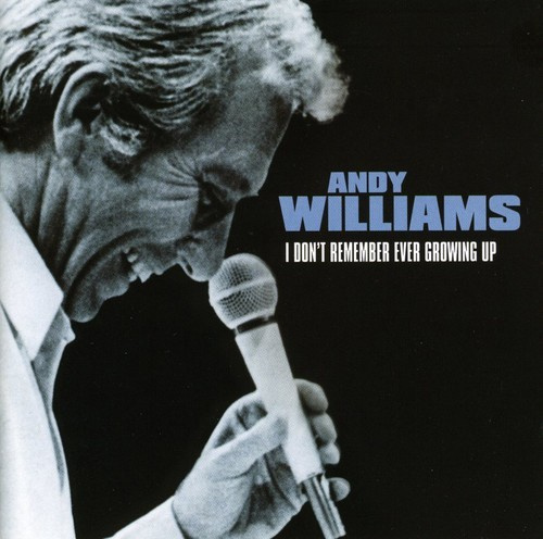 Andy Williams - I Dont Remember Ever Growing Up