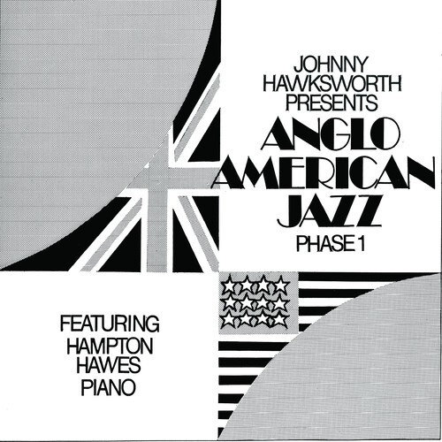 Hawksworth Johnny Featuring Hampto - Anglo American Jazz Phase 1