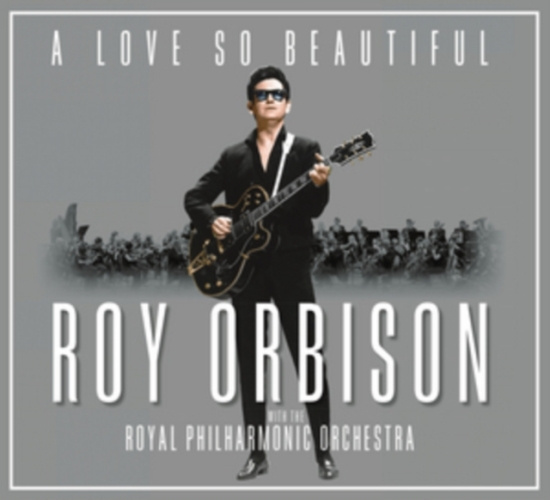 Roy Orbison and The Royal Philharmonic O - A Love So Beautiful