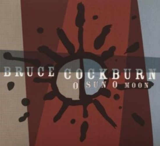 Cockburn Bruce - O Sun O Moon