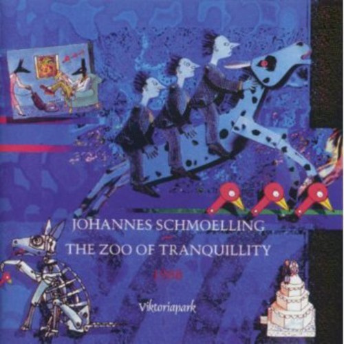 Schmoelling Johannes - The Zoo Of Tranquillity
