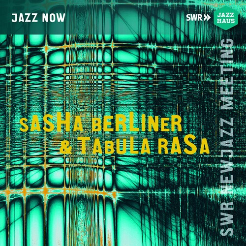 Sascha Berliner Tabula Rasa - Sasha Berliner & Tabula Rasa