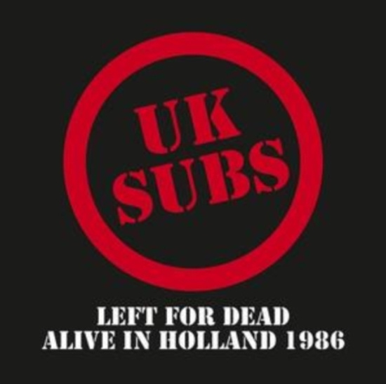 Uk Subs - Left For Dead - Alive In Holland 19