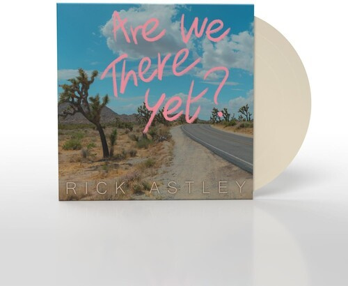 Rick Astley - Are We There Yet?