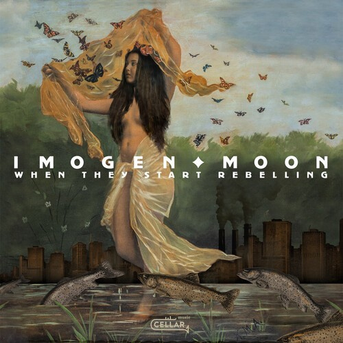 Moon Imogen - When They Start Rebelling