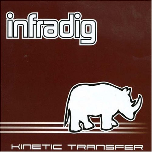 Infradig - Kinetic Transfer