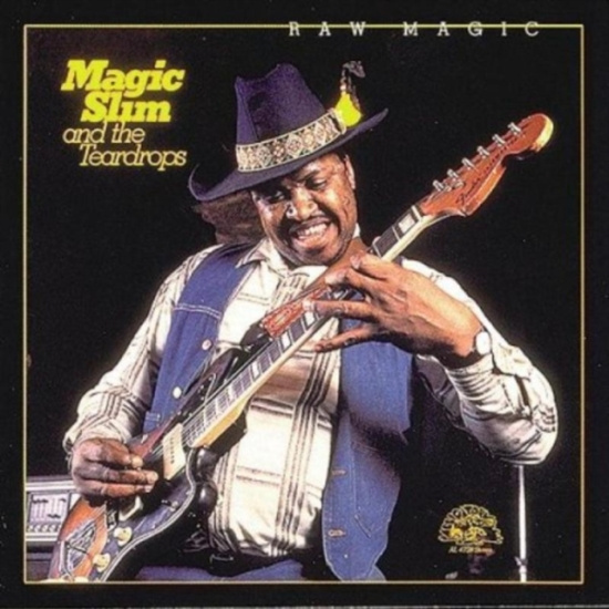 Magic Slim & Teardrops - Raw Magic