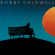 Caldwell Bobby - Bobby Caldwell Caldwell Bobby - Bobby Caldwell